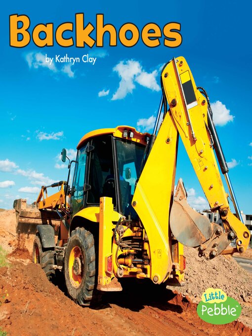 Title details for Backhoes by Kathryn Clay - Available